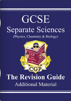 GCSE Separate Sciences Additional Materials Revision Guide