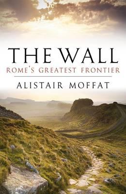 The Wall: Rome's Greatest Frontier