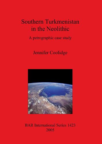 Southern Turkmenistan in the Neolithic