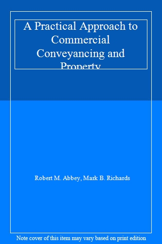 A Practical Approach to Commercial Conveyancing and Property