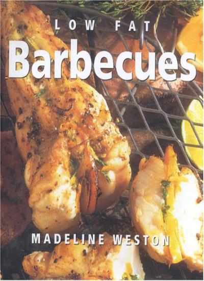 Low Fat Barbecues (Healthy Life S.)