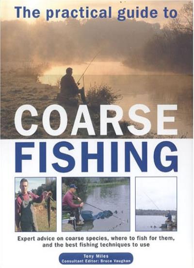 The Practical Guide to Coarse Fishing