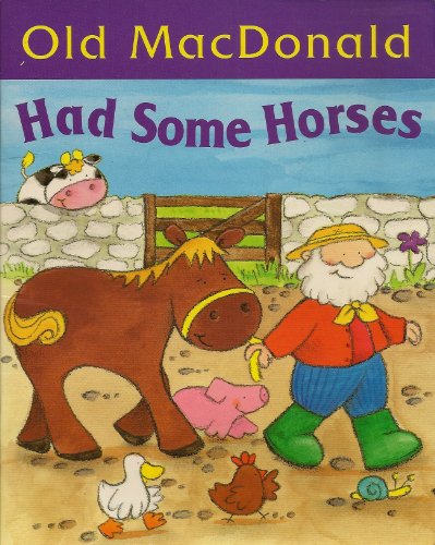 Old MacDonald Had Some Horses (Old MacDonald S.)