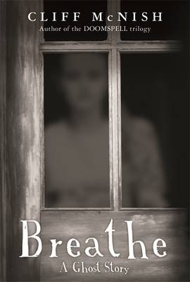 Breathe: A Ghost Story Hardback