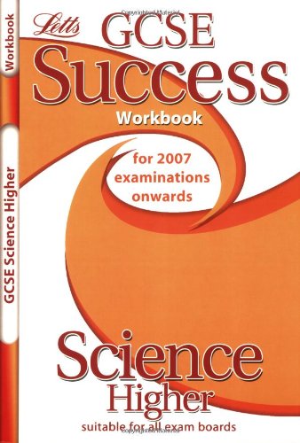 Science - Higher Tier: Workbook (2012 Exams Only) (Letts GCSE Success)