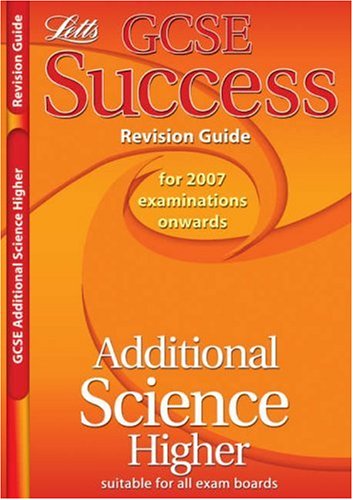 GCSE Success Revision - Additional Science Higher (GCSE Success Revision Guides)