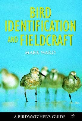 Bird Identification and Fieldcraft (Birdwatcher's Guide)