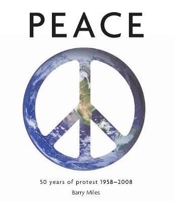 Peace: 50 Years of Protest, 1958-2008