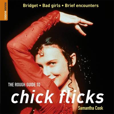 The Rough Guide to Chick Flicks (Rough Guide Reference)