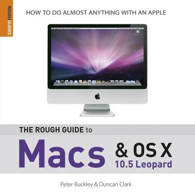 The Rough Guide to Macs and OS X: 10.5 Leopard (Rough Guide Reference)