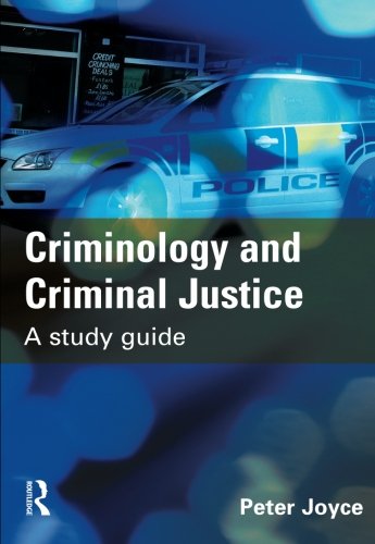 Criminology Criminal Justice: A Study Guide