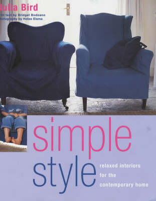 Simple Style: Relaxed Interiors for the Contempory Home