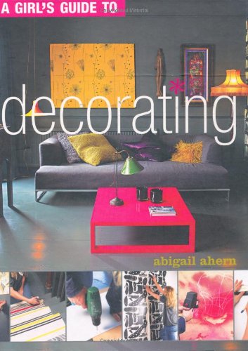 A Girl's Guide to Decorating