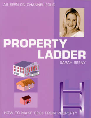 Property Ladder: How to Make £££s from Property