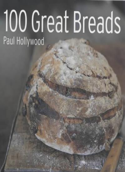 100 Great Breads: The Original Bestseller