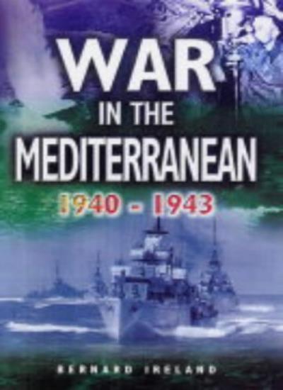 War in the Mediterranean 1940-1943
