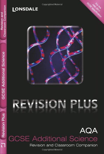 Revision Plus - AQA GCSE Additional Science: Revision and Classroom Companion