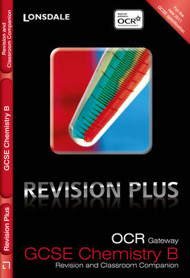 Revision Plus - OCR Gateway GCSE Chemistry: Revision and Classroom Companion