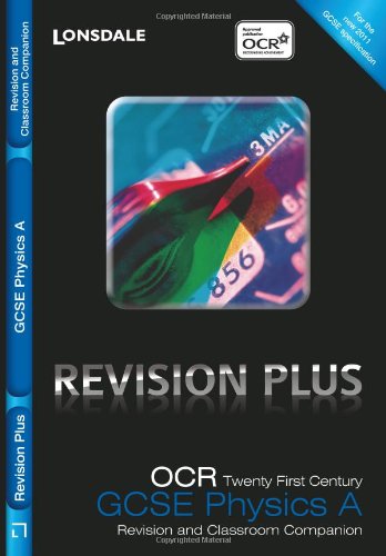 Revision Plus - OCR 21st Century GCSE Physics: Revision and Classroom Companion