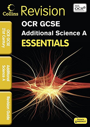 Essentials - OCR 21st Century GCSE Additional Science: Revision Guide (Collins Gcse Essentials)
