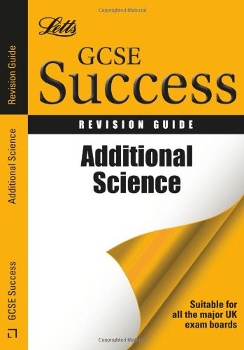 GCSE Success - GCSE Additional Science: Revision Guide