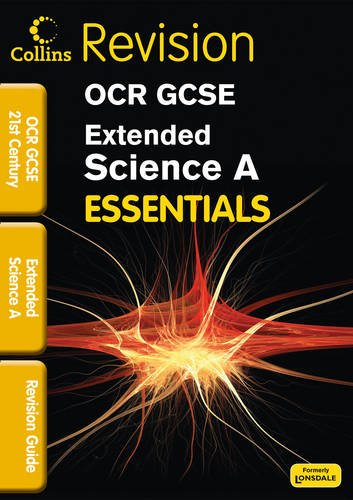 OCR 21st Century Extended Science A: Revision Guide (Collins GCSE Essentials)