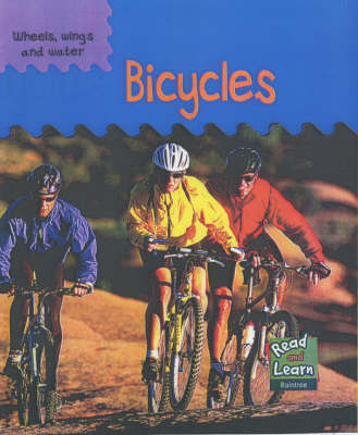 Wheels Wings Water: Bicycles Hardback (Read & Learn: Wheels, Wings & Water)