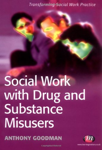 Social Work with Drug and Substance Misusers (Transforming Social Work Practice Series)