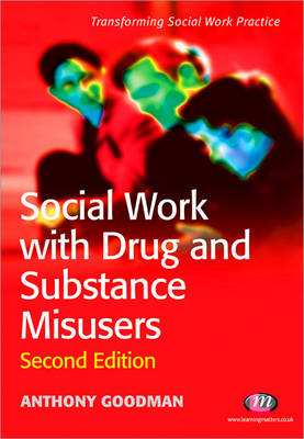 Social Work with Drug and Substance Misusers (Transforming Social Work Practice)