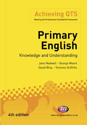 Primary English: Knowledge and Understanding (Achieving QTS Series)