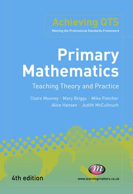 Primary Mathematics: Teaching Theory and Practice (Achieving QTS Series)