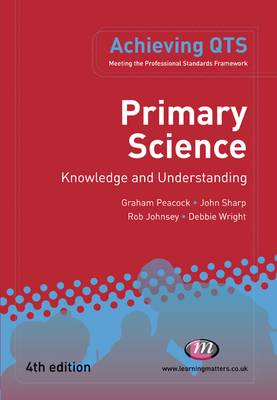 Primary Science: Knowledge and Understanding (Achieving QTS Series)