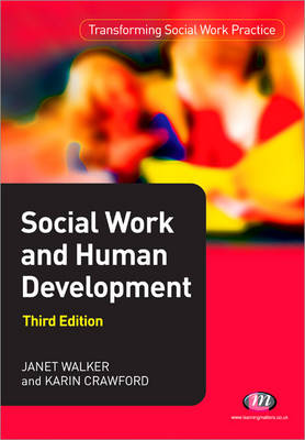 Social Work and Human Development (Transforming Social Work Practice)