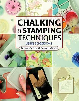 Chalking and Stamping for Scrapbooks (Step-By-Step Scrapbooking)