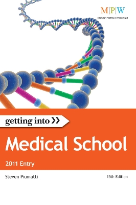 MPW: Getting Into Medical School 2011 Entry (MPW) (MPW 'Getting Into' Guides)