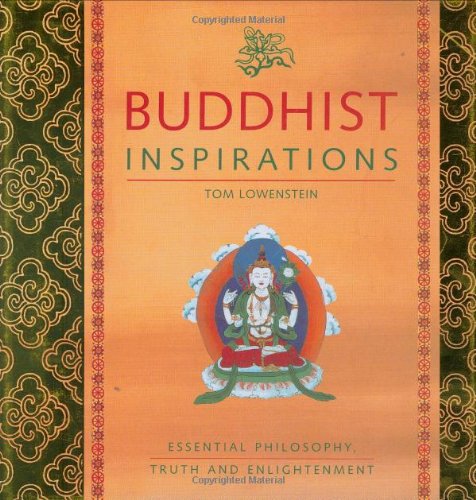 Buddhist Inspirations: Essential Philosophy, Truth and Enlightenment