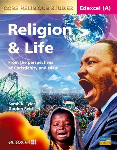 Edexcel (A) GCSE Religious Studies: Religion & Life Textbook: Religion and Life (Edexcel (A) GCSE Religious Studies: Religion and Life)