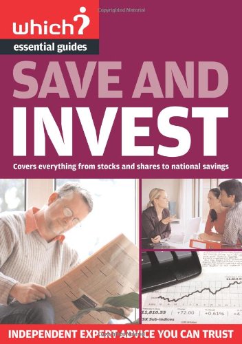 Save and Invest (Which? Essential Guides)