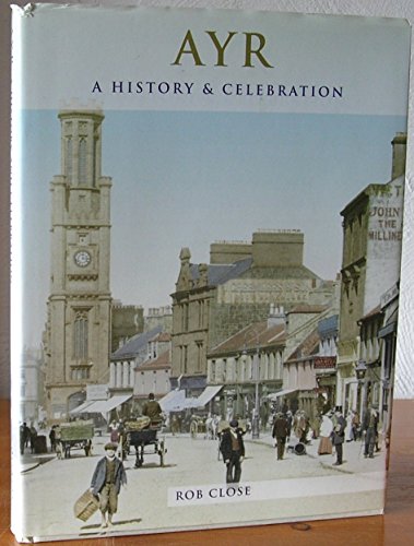 Ayr. a History and Celebration