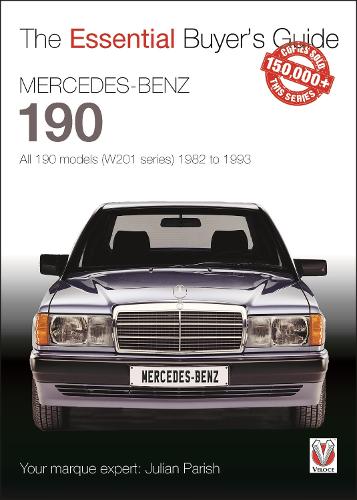 Mercedes-Benz 190: All 190 Models (W201 Series) 1982 to 1993