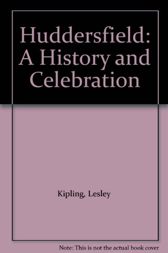 Huddersfield: A History and Celebration