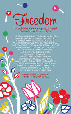 Freedom: Short Stories Celebrating the Universal Declaration of Human Rights (Amnesty International)