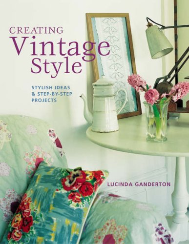 Creating Vintage Style: Stylish Ideas and Step-by-step Projects