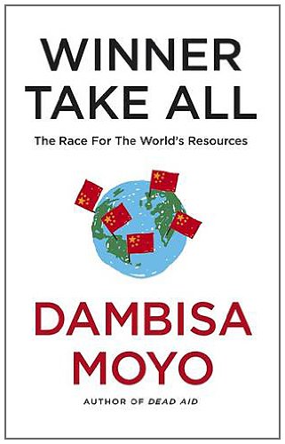 Winner Take All: China's Race For Resources and What It Means For Us