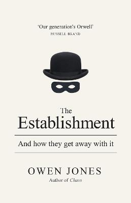 The Establishment: And how they get away with it