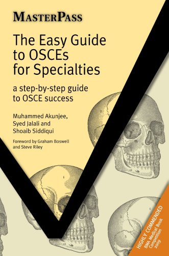 The Easy Guide to OSCEs for Specialties: A Step-by-step Guide to OSCE Success (Masterpass)