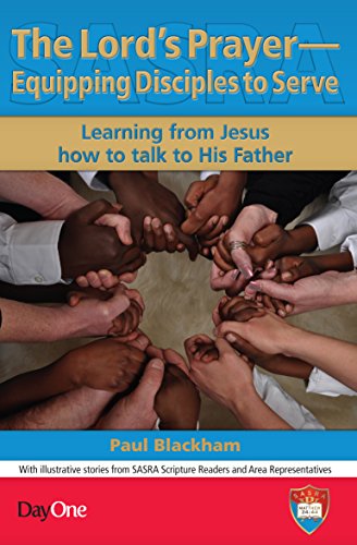 The Lord's Prayer-Equipping Disciples to Serve: Learning from Jesus how to talk to His Father