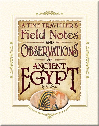 Egypt (Time Traveller's Field Notes) (Time Traveller's Field Notes and Observations)