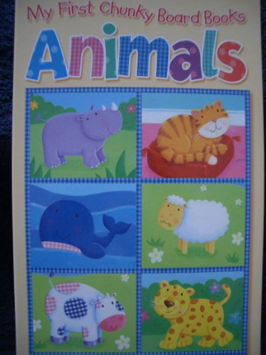My First Chunky Board Animals (My First Chunky Board Books)