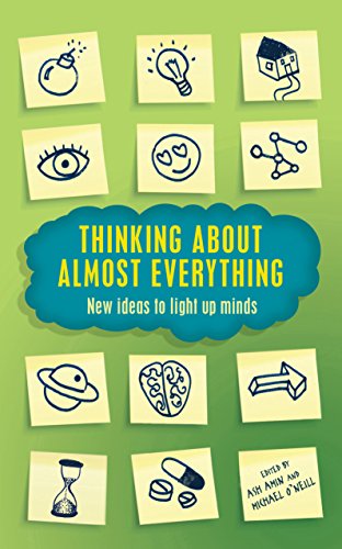 Thinking About Almost Everything: New ideas to light up minds
